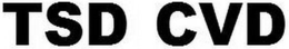 TSD CVD trademark