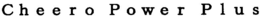 CHEERO POWER PLUS trademark