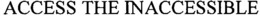 ACCESS THE INACCESSIBLE trademark