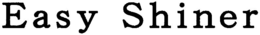 EASY SHINER trademark
