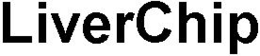 LIVERCHIP trademark