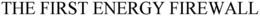 THE FIRST ENERGY FIREWALL trademark