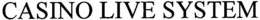 CASINO LIVE SYSTEM trademark