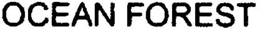 OCEAN FOREST trademark