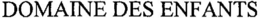 DOMAINE DES ENFANTS trademark