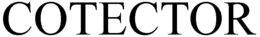 COTECTOR trademark