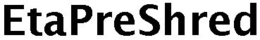 ETAPRESHRED trademark