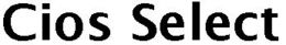CIOS SELECT trademark