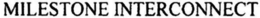 MILESTONE INTERCONNECT trademark