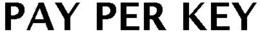PAY PER KEY trademark