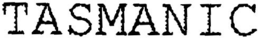 TASMANIC trademark