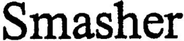 SMASHER trademark