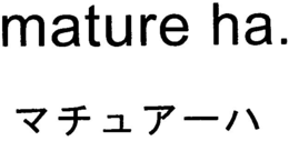 MATURE HA. trademark