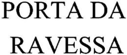 PORTA DA RAVESSA trademark