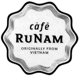 CÀFÊ RUNAM ORIGINALLY FROM VIETNAM trademark