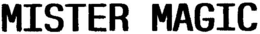 MISTER MAGIC trademark