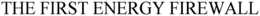 THE FIRST ENERGY FIREWALL trademark