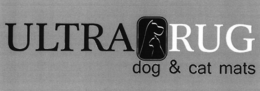 ULTRA RUG DOG & CAT MATS trademark