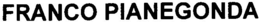 FRANCO PIANEGONDA trademark
