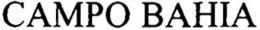 CAMPO BAHIA trademark