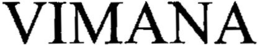 VIMANA trademark