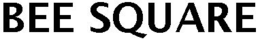 BEE SQUARE trademark