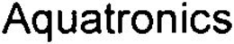 AQUATRONICS trademark
