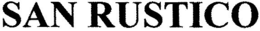 SAN RUSTICO trademark