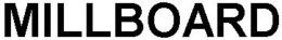 MILLBOARD trademark