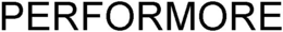 PERFORMORE trademark