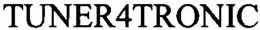 TUNER4TRONIC trademark
