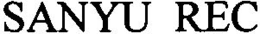 SANYU REC trademark