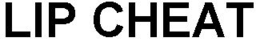 LIP CHEAT trademark