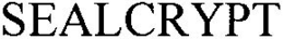 SEALCRYPT trademark