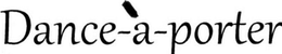 DANCE-Á-PORTER trademark