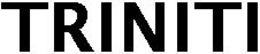 TRINITI trademark