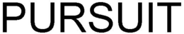 PURSUIT trademark
