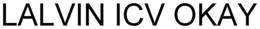 LALVIN ICV OKAY trademark