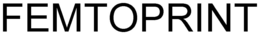 FEMTOPRINT trademark