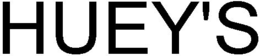 HUEY'S trademark