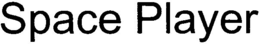 SPACE PLAYER trademark