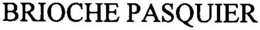 BRIOCHE PASQUIER trademark