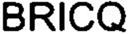 BRICQ trademark
