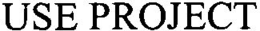 USE PROJECT trademark