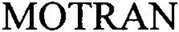 MOTRAN trademark