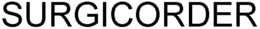 SURGICORDER trademark