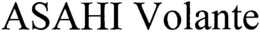 ASAHI VOLANTE trademark