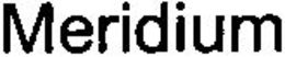 MERIDIUM trademark