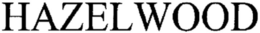 HAZELWOOD trademark