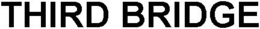 THIRD BRIDGE trademark